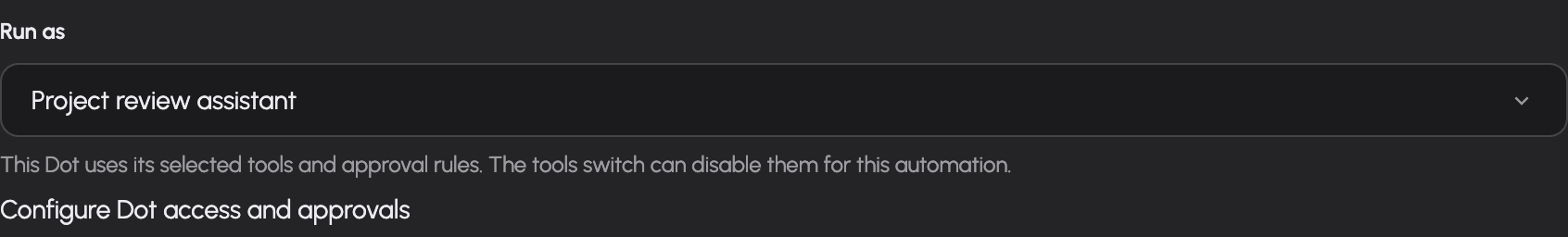 Run as selects the named Dot and links to its access and approval settings.